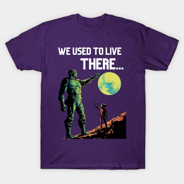 we used to live there.... T-Shirt by FrogandFog